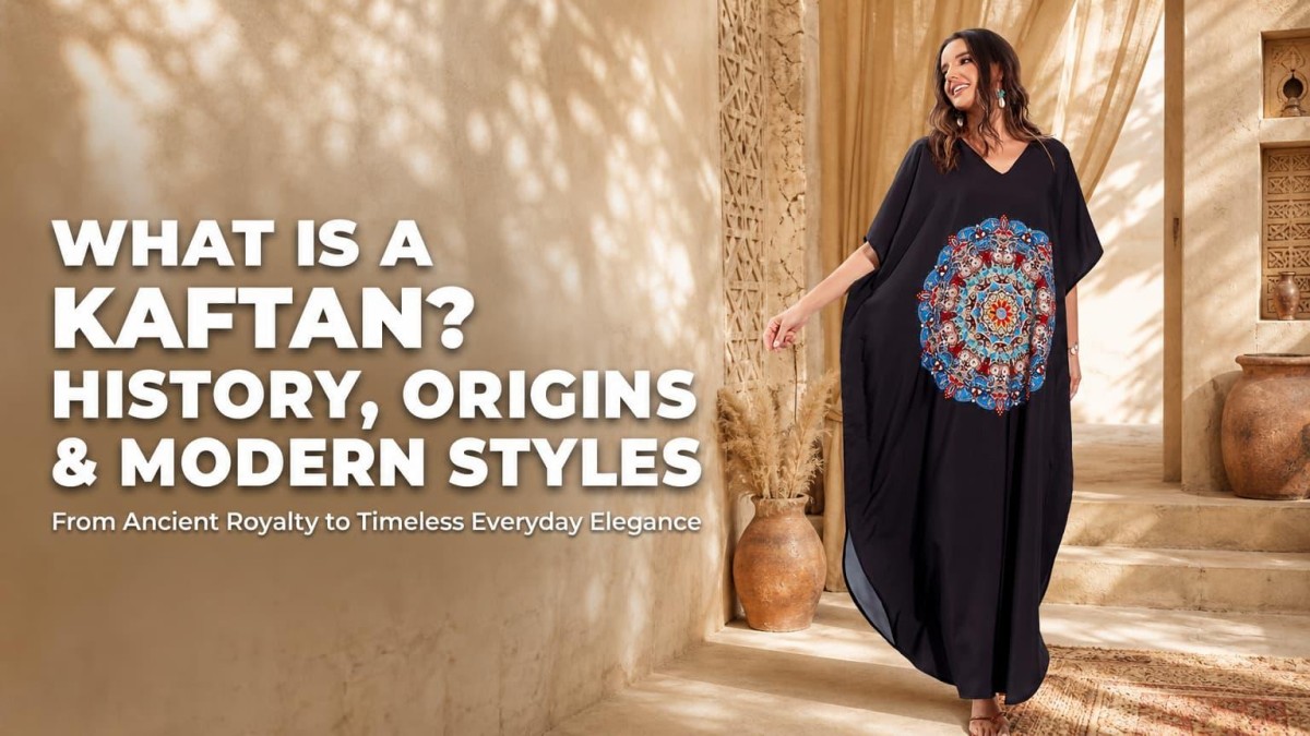 What Is A Kaftan? History, Modern Styles