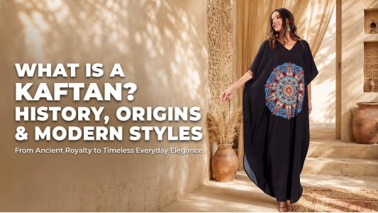 What Is A Kaftan? History, Modern Styles