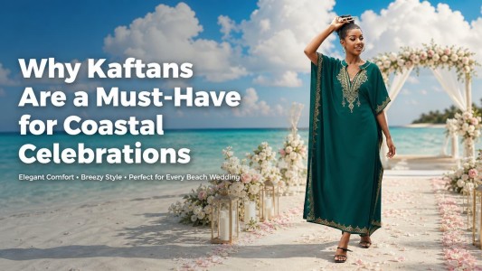 Beach Wedding Bliss: Why Kaftans Are a Must-Have for Coastal Celebrations