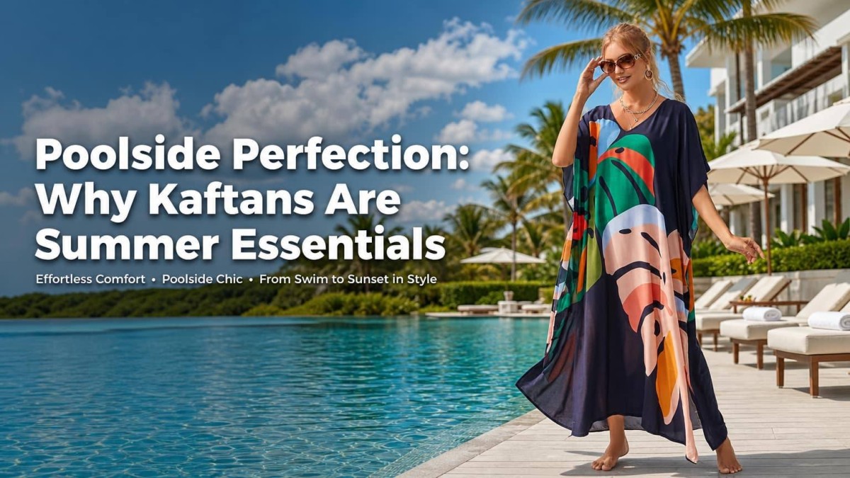 Women's Poolside Kaftans: Your Go-To Summer Essential